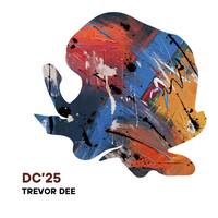 DC '25 - Trevor Dee by Trevor Dee