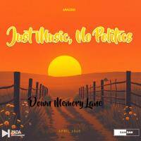 Just Music, No Politics (Down Memory Lane)[April 2026] by Sanzar