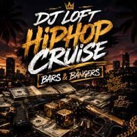 DJ Loft Hiphop Cruise Mix [Bars & Bangers] by Dj Loft