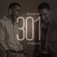 BFMP #301 The Foreigners 14.08.2015 by #Balancepodcast