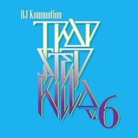 Dj Kommotion - Trapstep Killa Volume 6 by Dj Kommotion