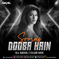 Sooraj Dooba Hain (Club Mix) - DJ Akhil by All Indian DJs Drive