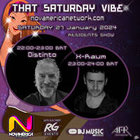  That Saturday Vibe 047 by our Residents Distinto &amp; X-Raum for Nova America Network by That Saturday Vibe