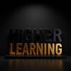 HIGHER LEARNING