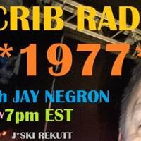 Jay Negron on CRIB RADIO - March 28, 2026 - **1977** - Part 2 by CRIBRADIO