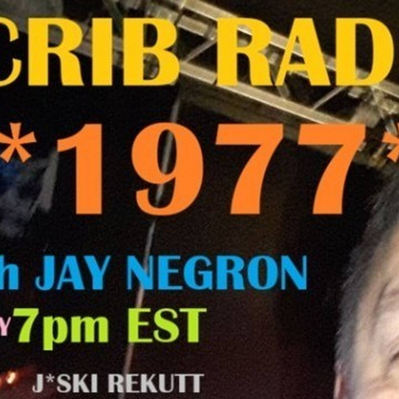 Jay Negron on CRIB RADIO - March 28, 2026 - **1977** - Part 2 episode artwork