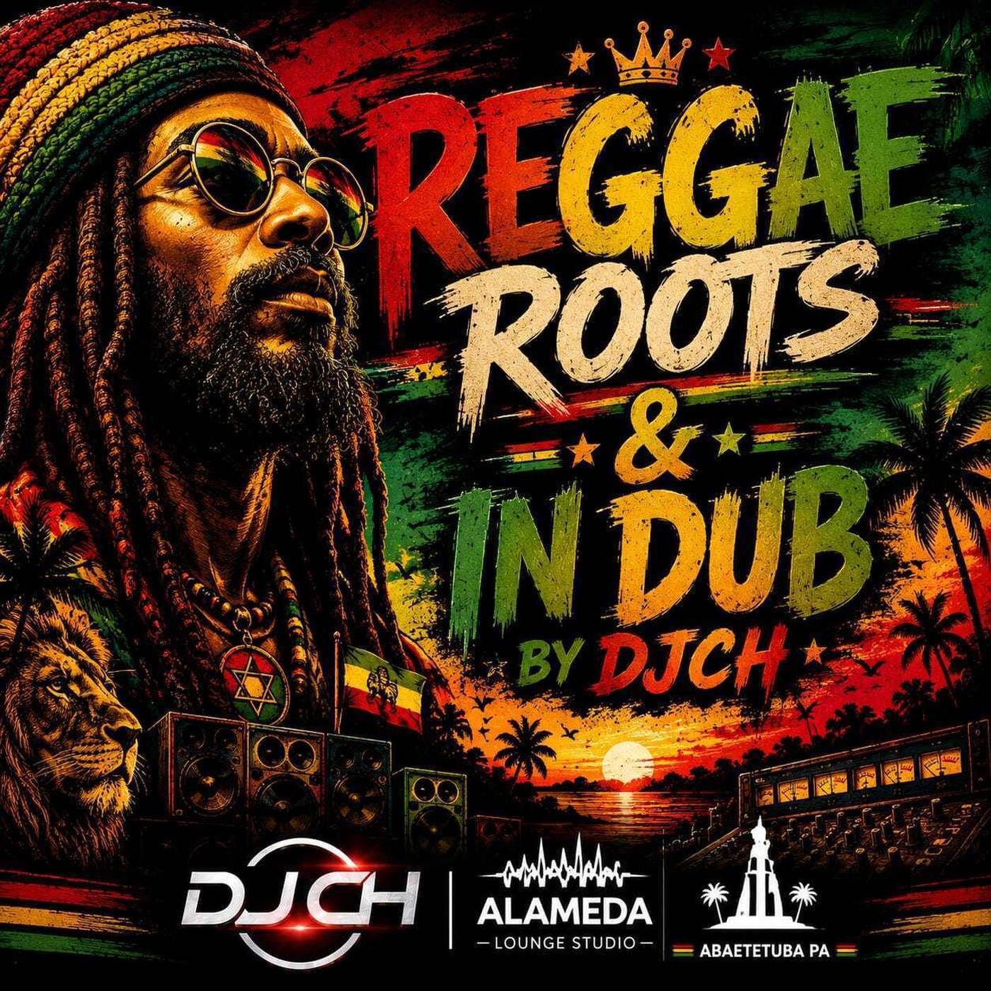 REGGAE ROOTS & IN DUB BY DJCH episode artwork
