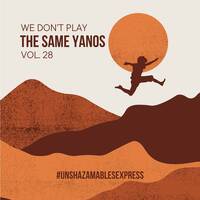 We Don't Play The Same Yanos &trade;