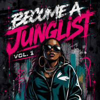 BECOME A JUNGLIST by NUNIX