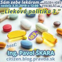 Sám sebe lekárom 189 - 2019-11-03 „Lieková politika 3.“ by Slobodný Vysielač