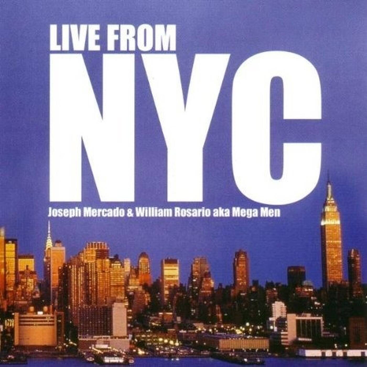 MegaMen present Live from NYC mixed by William Rosario & DJ Dimension episode artwork