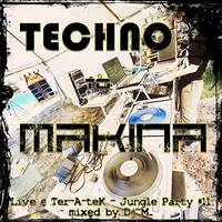 Techno to Makina LiveSet #01 @ Ter-A-teK - Jungle Party #11 by Dj~M...