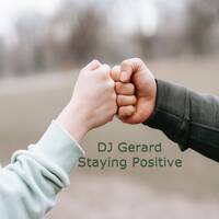 DJ Gerard - Staying Positive by DJ Gerard