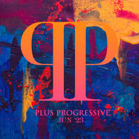 Plus Progressive June '23 by Royscope