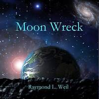 Raymond L. Weil - Slaver Wars 1 - Moon Wreck by LocalSEOhero