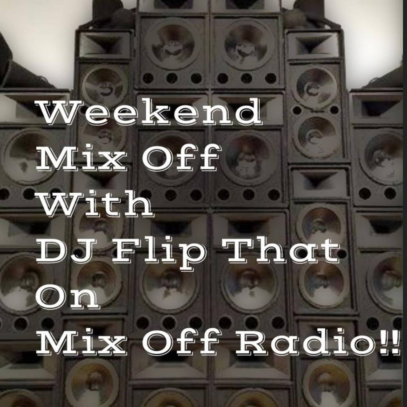 Mix Off Radio - WeekEnd Mix Off 12_17_21 (DJ Mix) Music Variety,open format, episode artwork