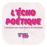 L'écho poétique - émission d'automne by Frequence Sillé