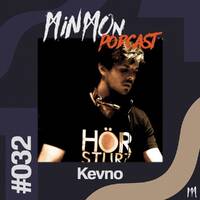 MinMon Podcast #32 by Kevno by MinMon Kollektiv