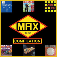 MAX MUSIC COMPILACION by MIXES Y MEGAMIXES
