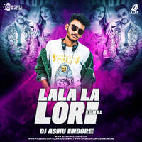 Lala Lori (Remix) - DJ Ashu Indore by All Indian DJs Drive