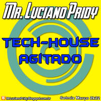 Mr. Luciano Pridy - Tech-House Agitado (Special Setmix Março 2k22) by Mr. Luciano Pridy - JumpSLZ (MixShows & Setmixes)