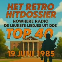 Freaks #032 - 19-06-2025 - Top40 19 juni 1985 by Retro Flashback