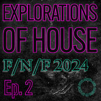 Explorations of House: Favorites Not Featured 2024 Ep. 2 by Leon Ivor