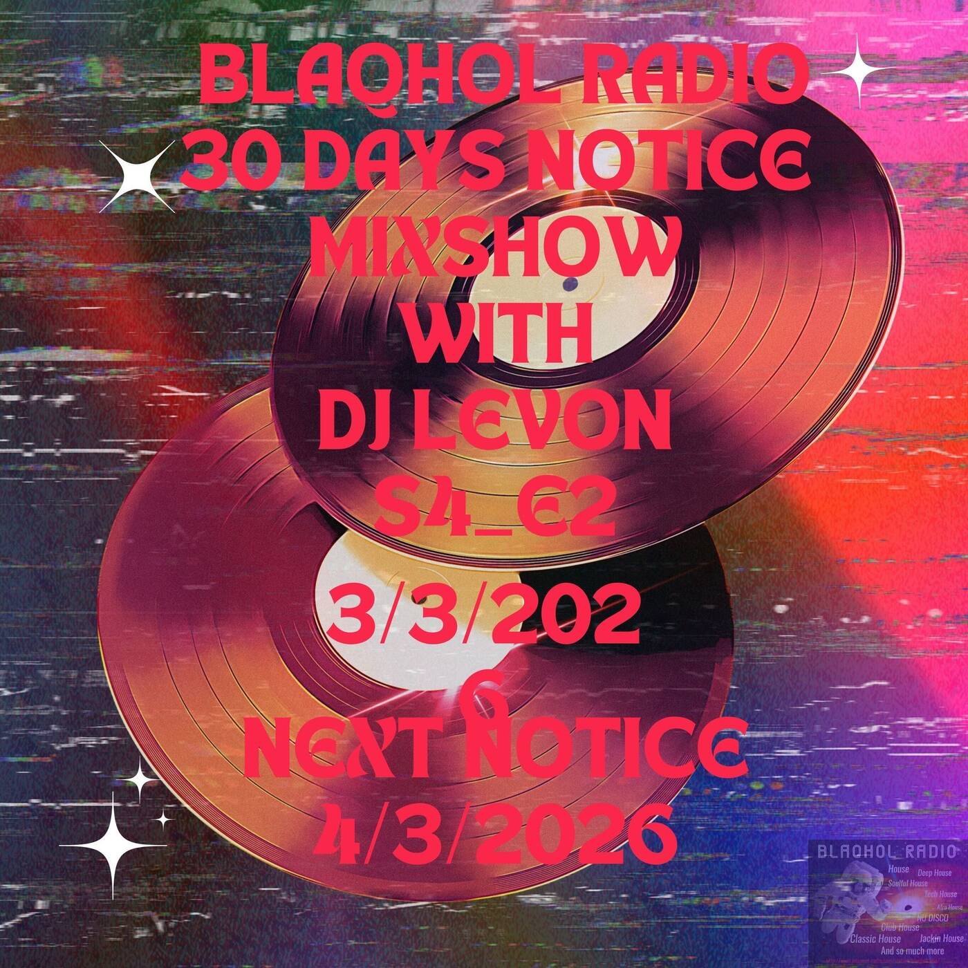 Blaqhol Radio 30 Days Notice Mixshow With Dj LeVon S4_E2_ 3_3_26_MIAMI_TOOLROOM_EDITION episode artwork