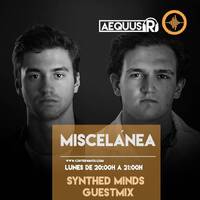 Aequus R presenta MIscelánea 170 + Synthed Minds Guestmix by Aequus R