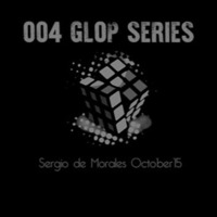 004 Glop Series - Sergio de Morales October'15 by Sergio de Morales