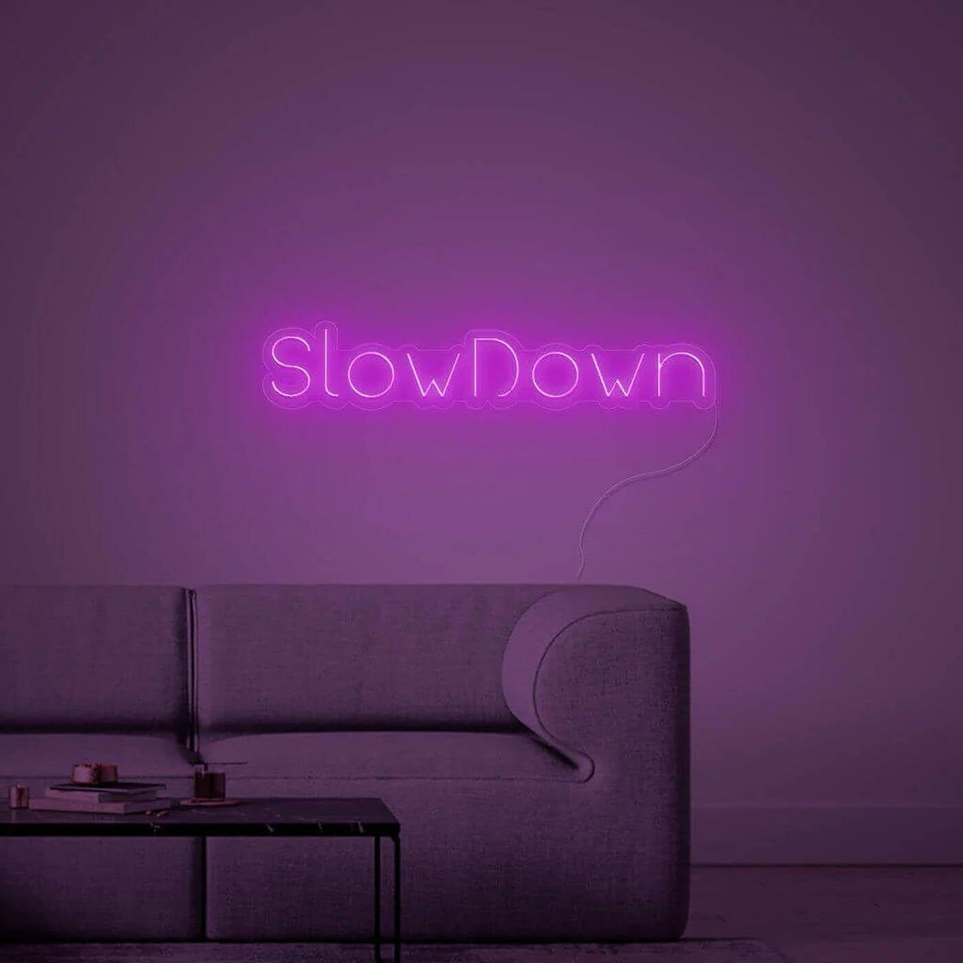 sLow doWn