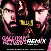 Galliyan Returns - Ek Villain Returns (Official Remix) - DJ Amit Shah by Bollywood DJs Club