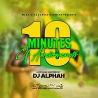 10 mins Awesomeness by Dj Alphah