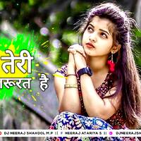 Mujhe Teri Zaroorat Hai Dj Remix 💞 Hard Electro Mix 💚 Main Adhura Ji Raha Hu 💞 Dj Neeraj Shahdol by D.J. KING OF SHAHDOL