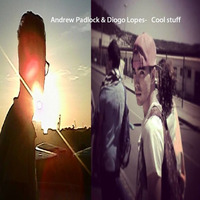 Andrew Padlock & Diogo Lopes - Cool Stuff (Preview) Available on 9th August by Diogo Lopes