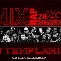 Dj Templario - Mix Rap Romantico 2015 2H (Santa Rm / Nach / Porta) by Dj Templario
