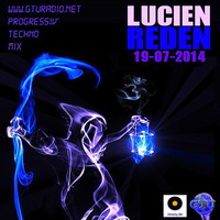 Lucien Reden @ GTU radio 19/07/2014 by Lucien Reden (Dj page)