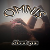 Omnis - About You (Original Mix) by OMNIS_Official