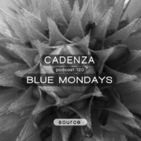 Cadenza Podcast | 120 - Blue Mondays (Source) by Blue Mondays