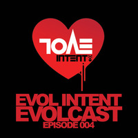 Evolcast 004 - Hosted by Gigantor by Evol Intent