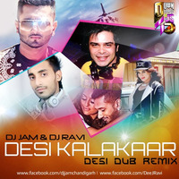 DESI KALAKAAR (DESI DUB REMIX) - DJ JAM & DJ RAVI (Ut) by Dj Jam (Chandigarh)
