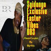 Sgidongo Exclusive Easter Vibes [Mixed N Compiled By Big-Ron] (1)_082129 by Big-Ron