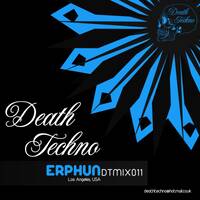 DTMIX011 - Erphun [Los Angeles, USA] (192) by Death Techno