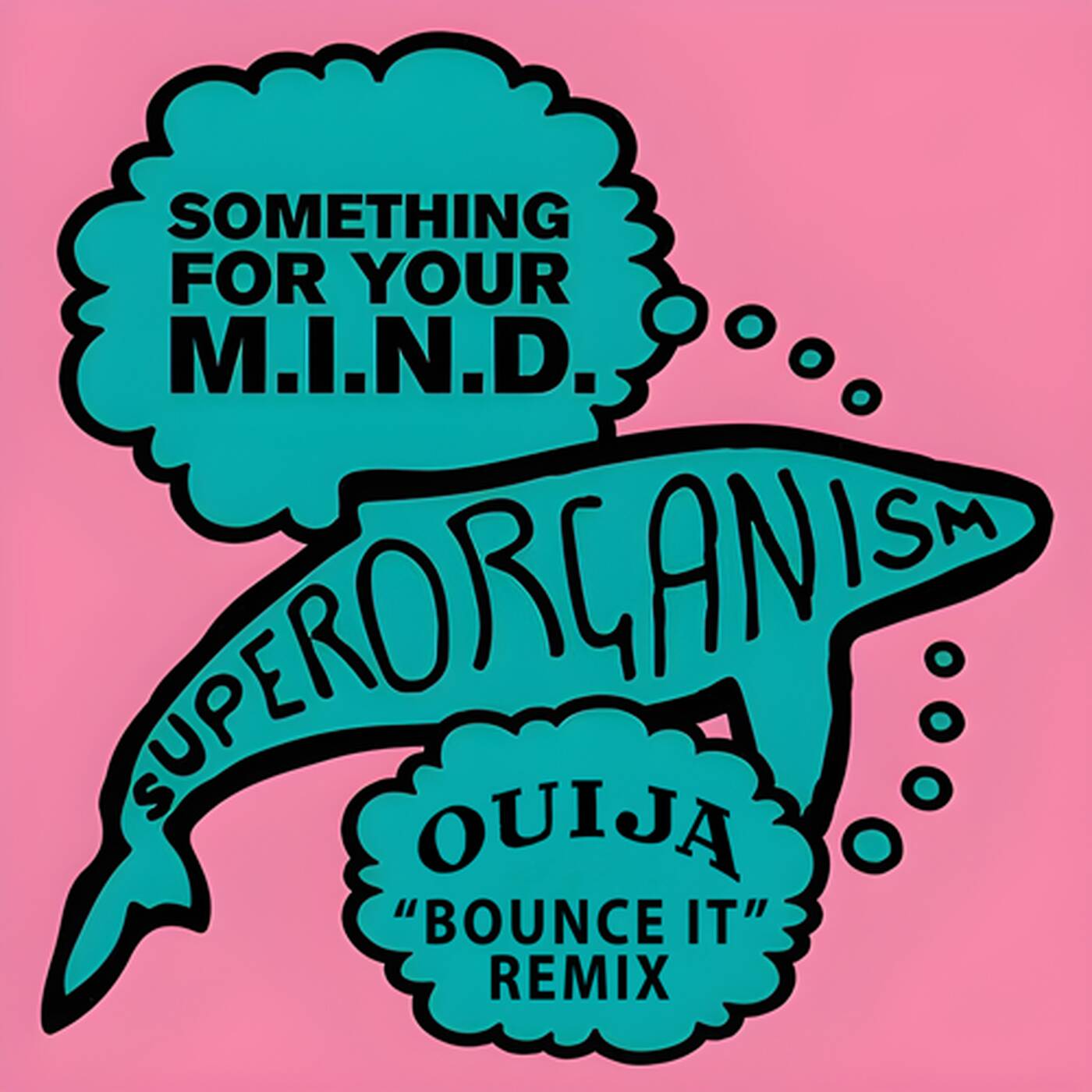 Something For Your M.I.N.D. (Bounce It Remix) episode artwork