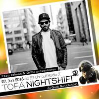 27.06.2018 - ToFa Nightshift mit Nuri by Toxic Family