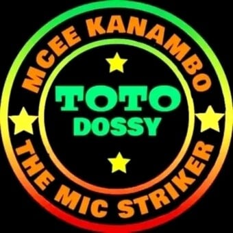 MCEE KANAMBO DE BADDEST TOTO DOSSY