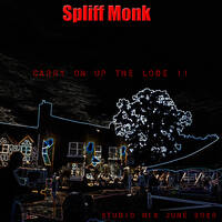 CARRY ON UP THE LODE II by Spliff Monk