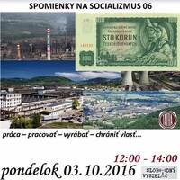 Spomienky na Socializmus 06 - 2016-10-03 práca, pracovať, vyrábať, chrániť vlasť... by Slobodný Vysielač