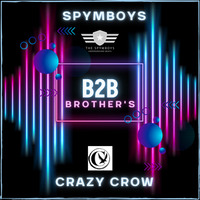 The Spymboys B2B CrazyCrow by Crazy Crow