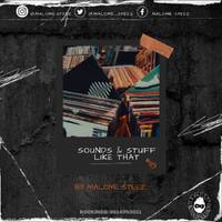 Sounds &amp; Stuff Like That Vol. 18 by Malome Steez